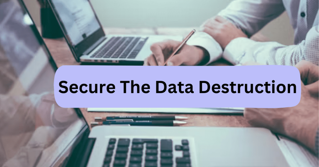 Secure Data Destruction in the Age of Recycling